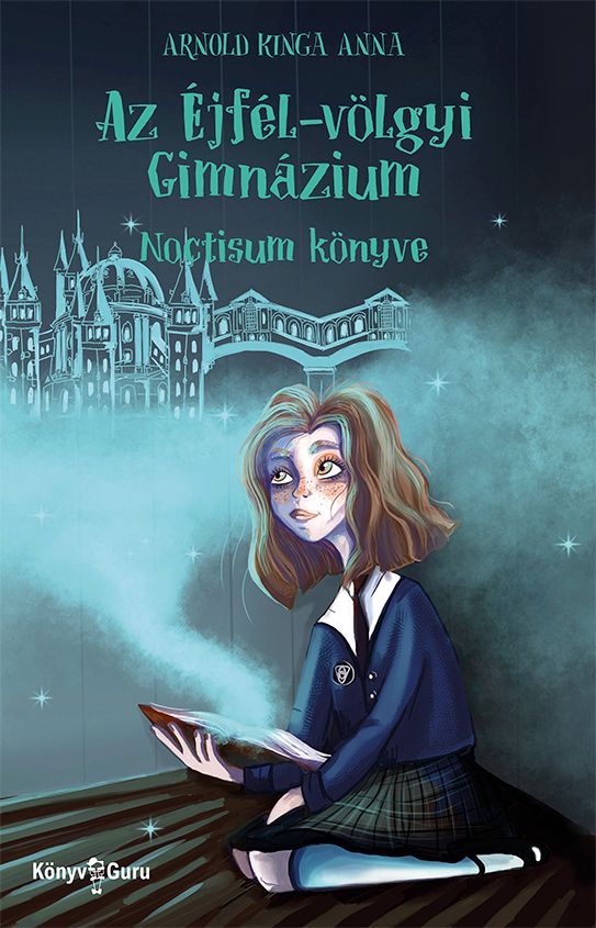Az éjfél-völgyi gimnázium 1. - noctisum könyve Az éjfél-völgyi gimnázium 1. - noctisum könyve