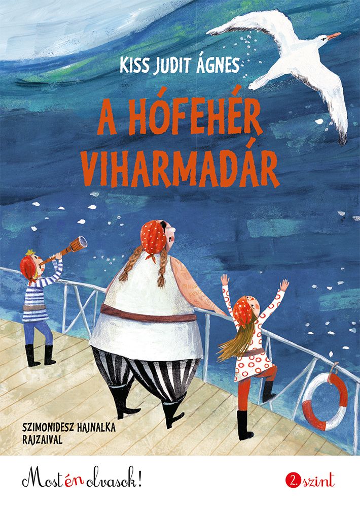 A hófehér viharmadár - most én olvasok! 2. szint. A hófehér viharmadár - most én olvasok! 2. szint.