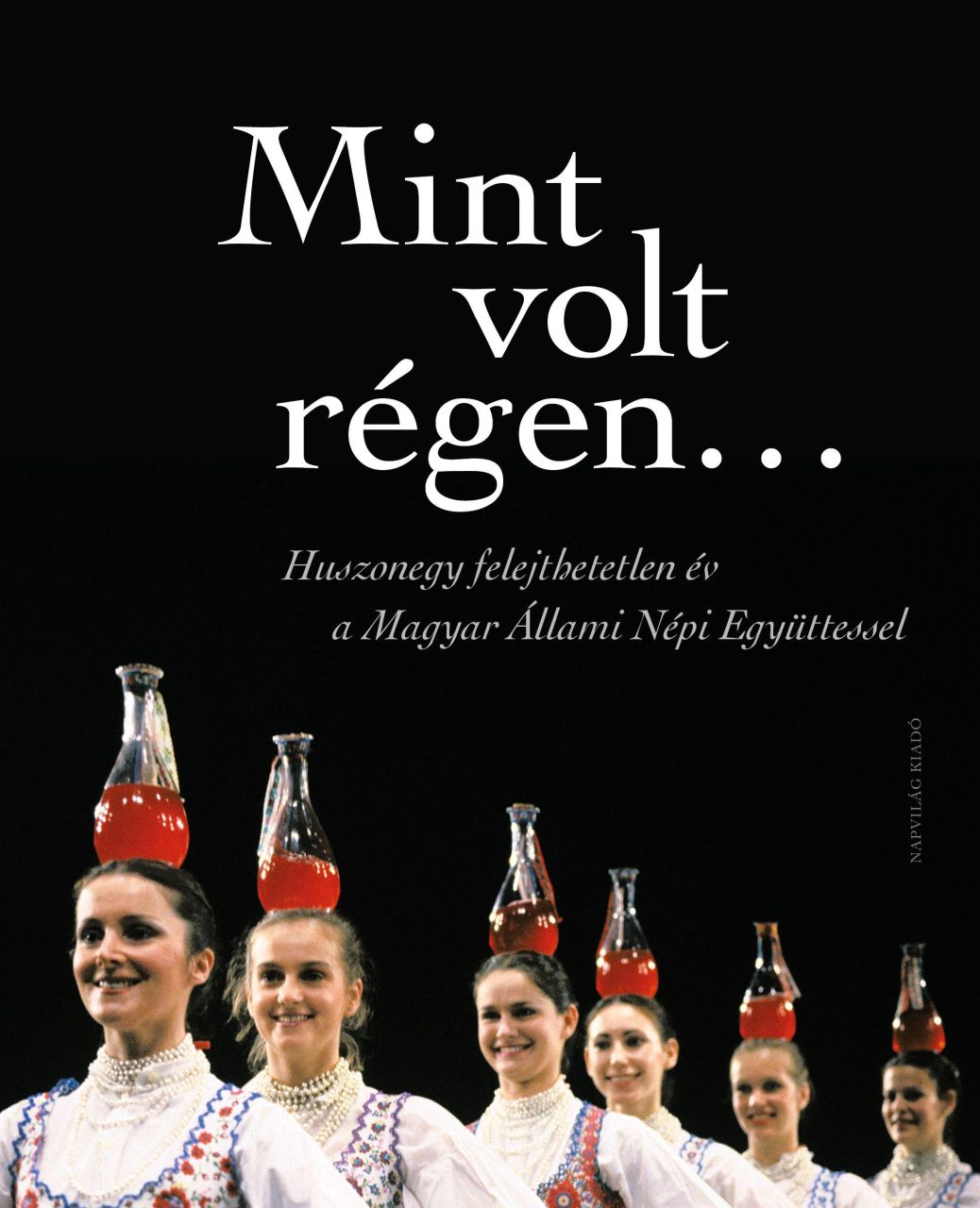 Mint volt régen... Mint volt régen...
