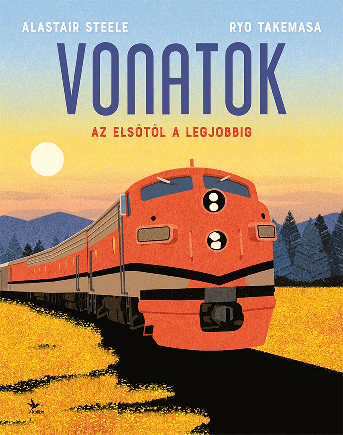 Vonatok - az elsőtől a legjobbig Vonatok - az elsőtől a legjobbig