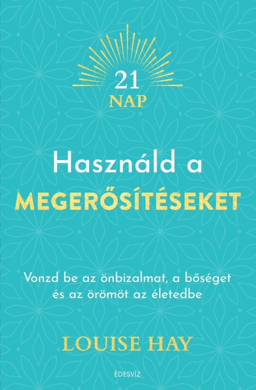 Használd a megerősítéseket Használd a megerősítéseket
