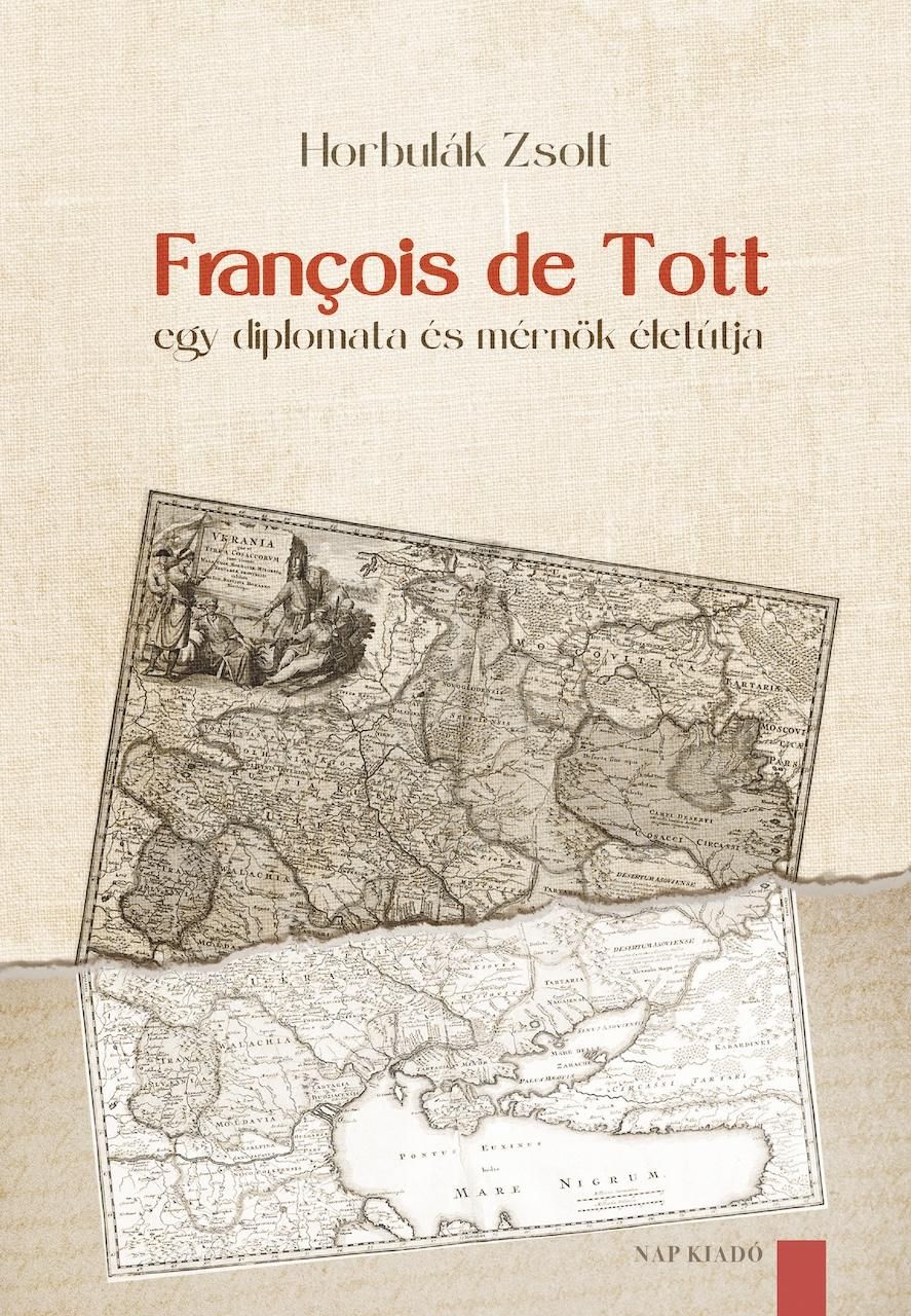 François de tott egy diplomata és mérnök életútja François de tott egy diplomata és mérnök életútja
