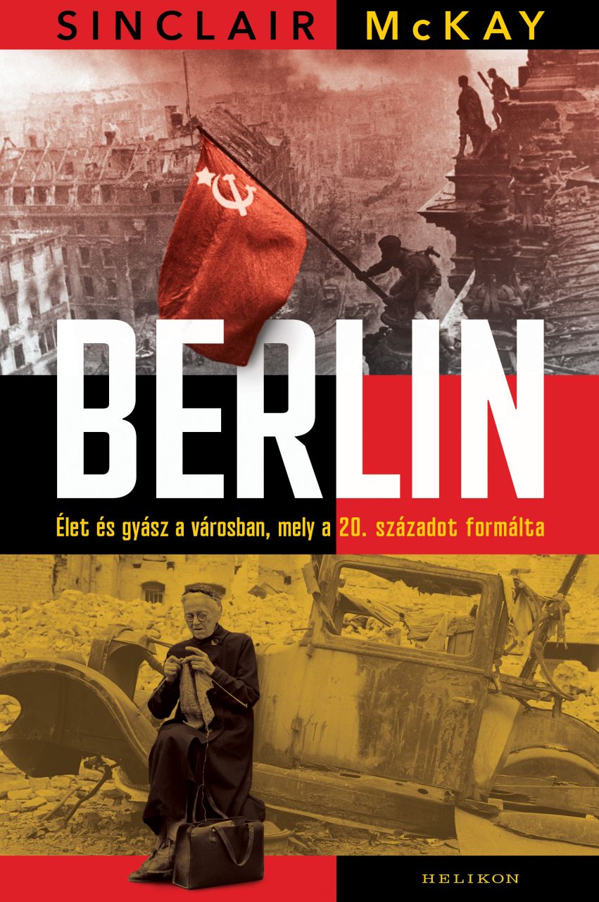 Berlin - élet és gyász a városban, mely a 20. századot formálta Berlin - élet és gyász a városban, mely a 20. századot formálta