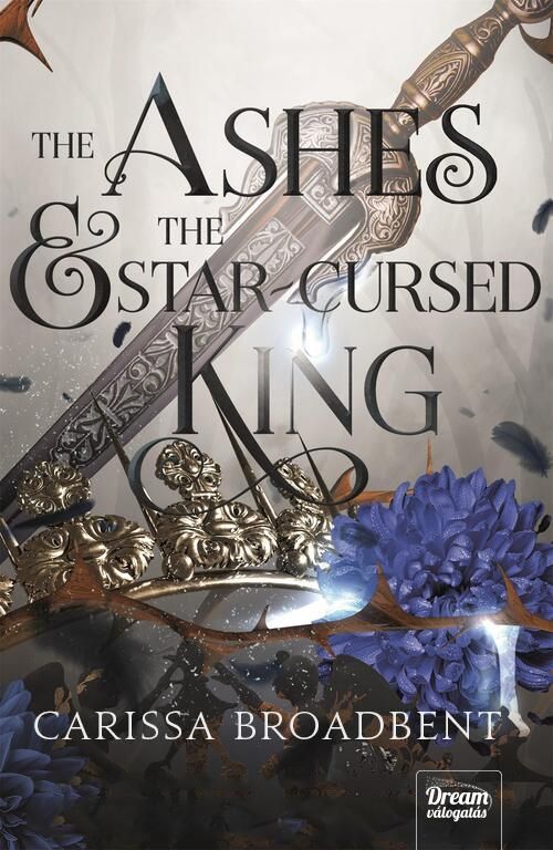 The ashes and the star-cursed king- a hamvak és az elátkozott király The ashes and the star-cursed king- a hamvak és az elátkozott király