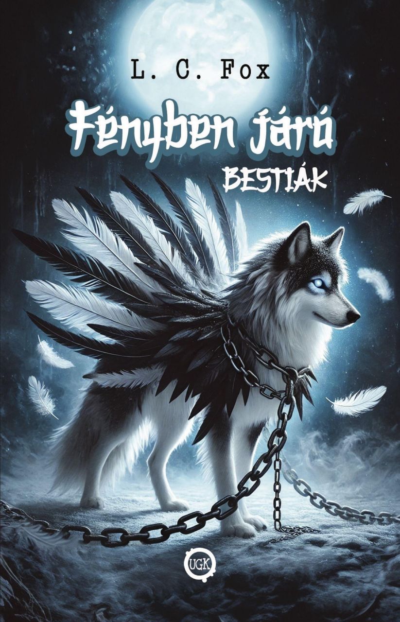 Fényben járó bestiák i. Fényben járó bestiák i.