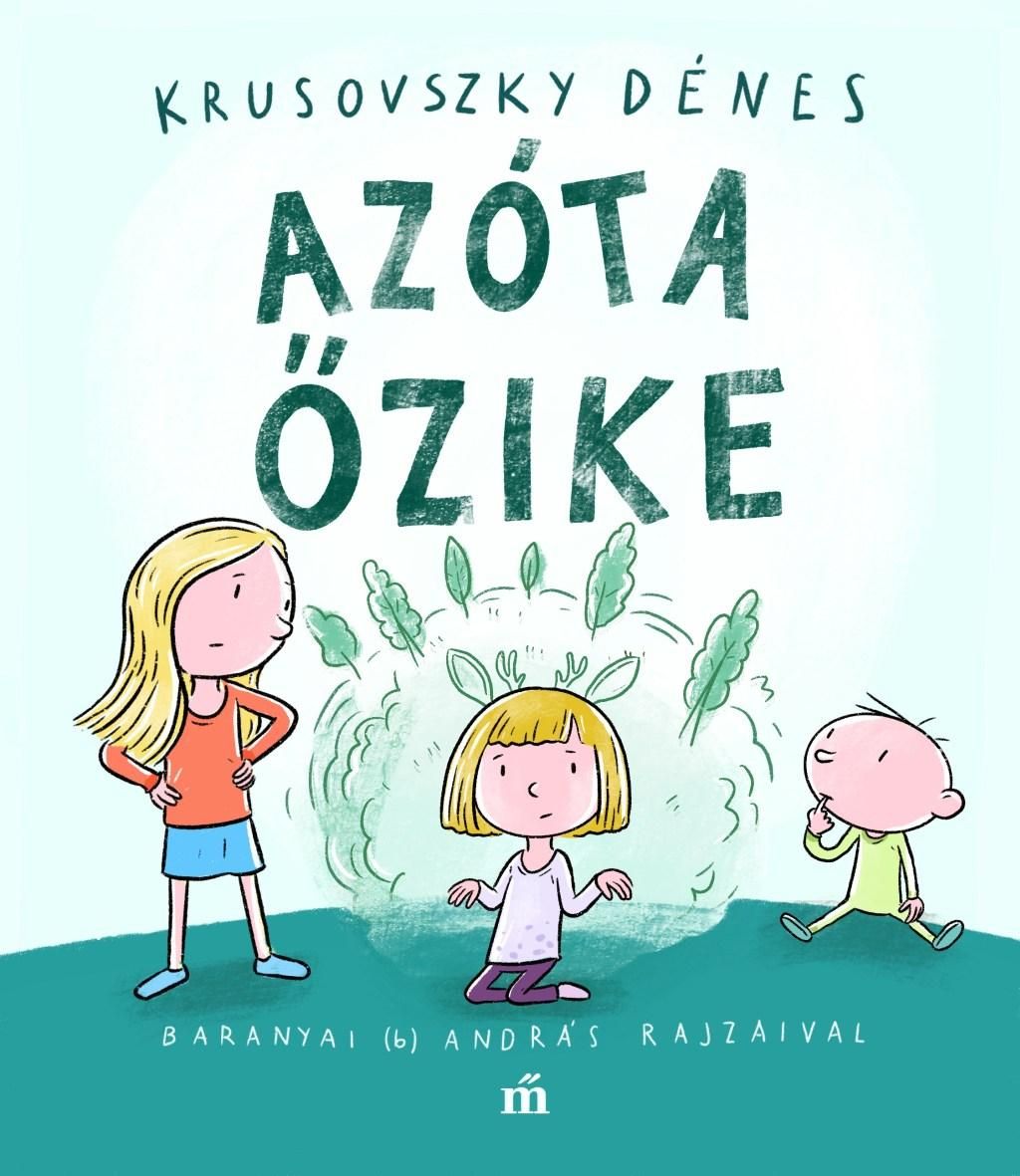 Azóta őzike - baranyai (b) andrás rajzaival Azóta őzike - baranyai (b) andrás rajzaival