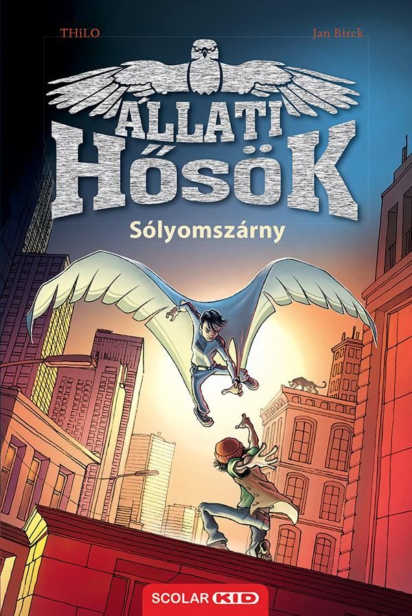 Sólyomszárny - állati hősök 1. Sólyomszárny - állati hősök 1.
