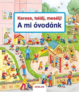 Keress, találj, mesélj! - a mi óvodánk Keress, találj, mesélj! - a mi óvodánk