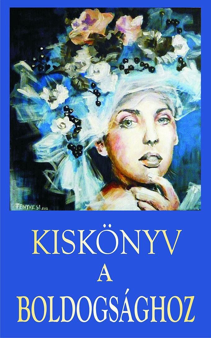 Kiskönyv a boldogsághoz Kiskönyv a boldogsághoz