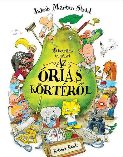 Hihetetlen történet az óriás körtéről Hihetetlen történet az óriás körtéről