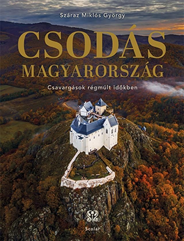 Csodás magyarország - csavargások régmúlt időkben Csodás magyarország - csavargások régmúlt időkben