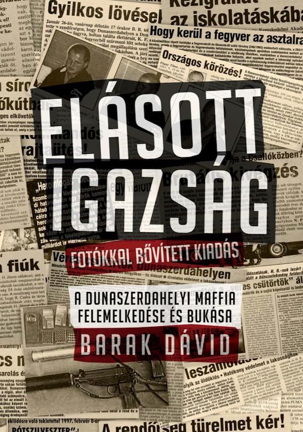 Elásott igazság - fotókkal bővített kiadás Elásott igazság - fotókkal bővített kiadás