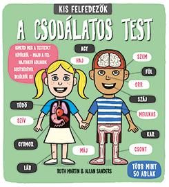 A csodálatos test - kis felfedezők A csodálatos test - kis felfedezők