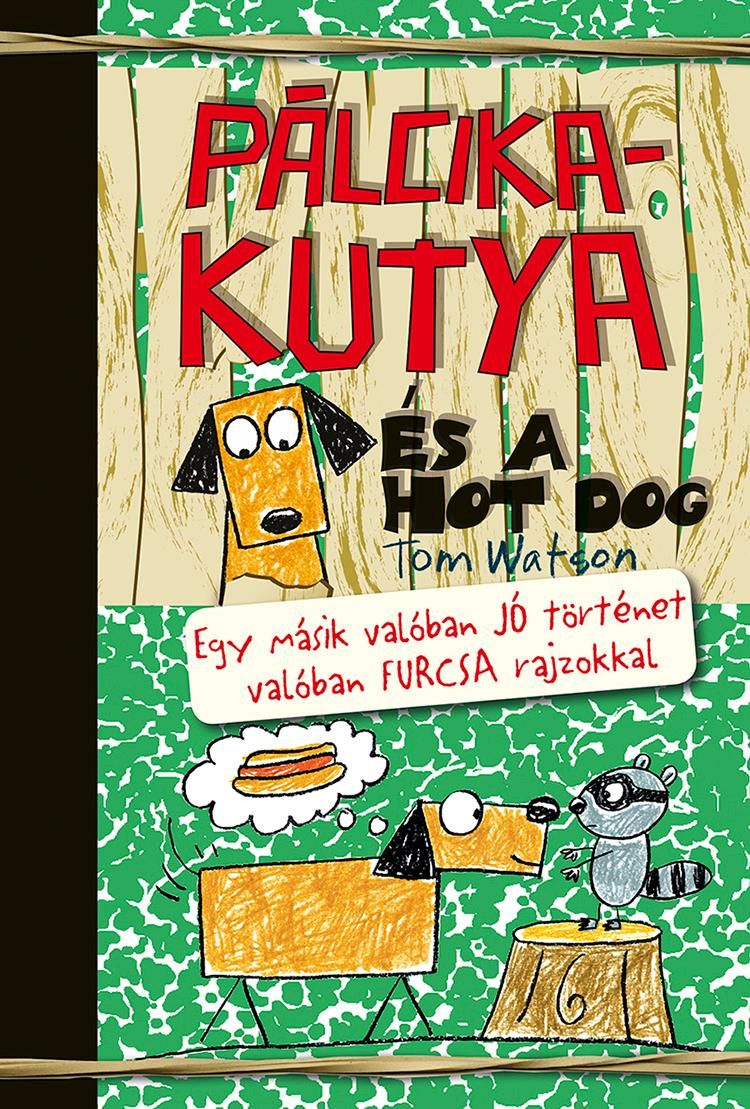 Pálcikakutya és a hot dog Pálcikakutya és a hot dog