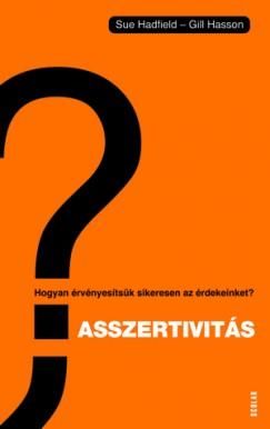 Asszertivitás - hogyan érvényesítsük sikeresen az érdekeinket? Asszertivitás - hogyan érvényesítsük sikeresen az érdekeinket?