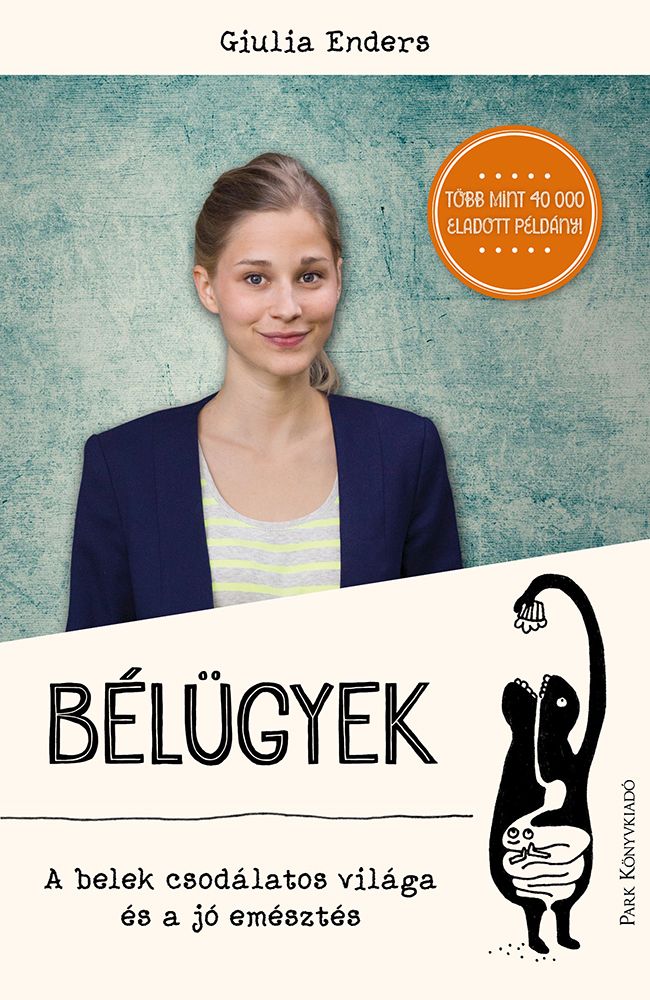 Bélügyek - a belek csodálatos világa és a jó emésztés Bélügyek - a belek csodálatos világa és a jó emésztés