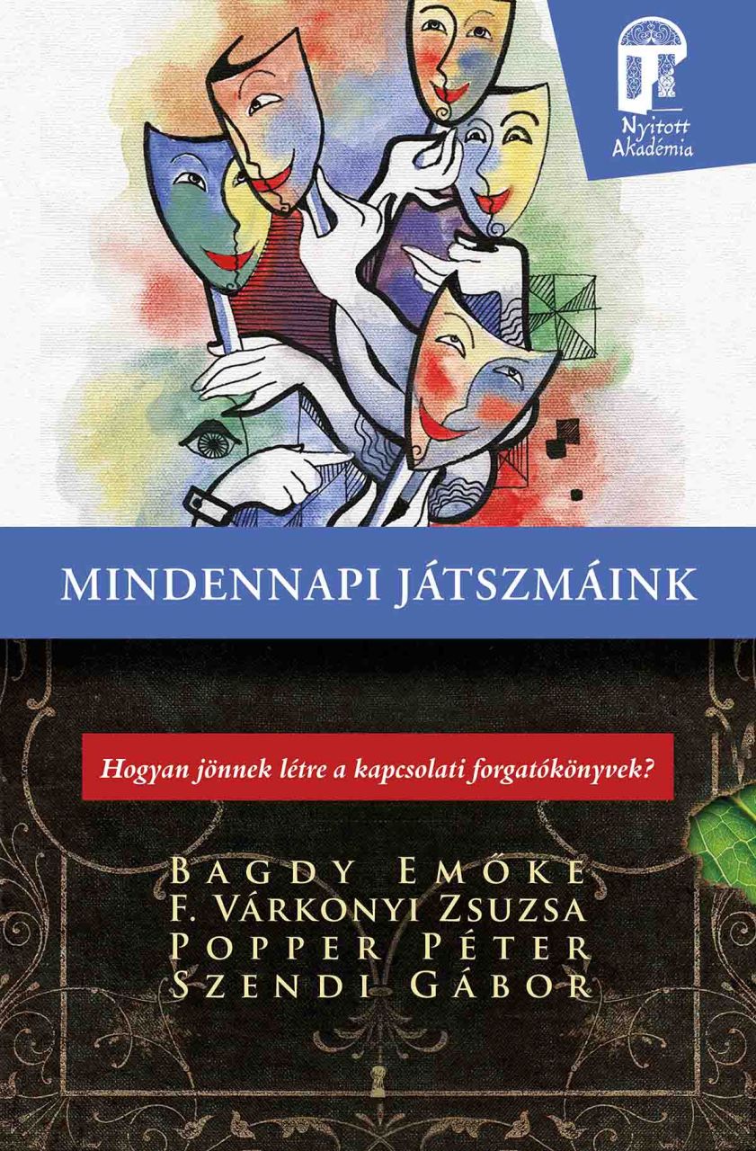 Mindennapi játszmáink Mindennapi játszmáink