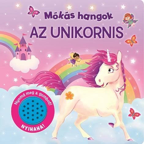 Mókás hangok - az unikornis Mókás hangok - az unikornis