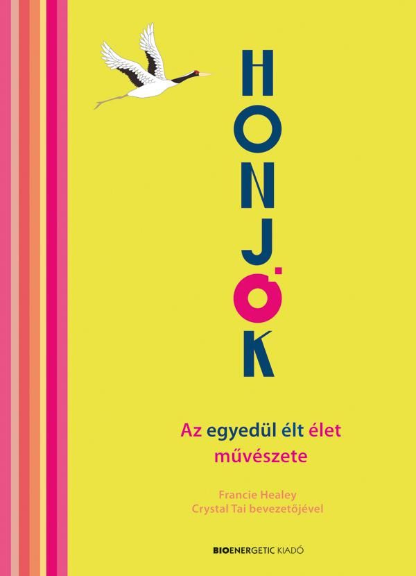 Honjok - az egyedül élt élet művészete Honjok - az egyedül élt élet művészete