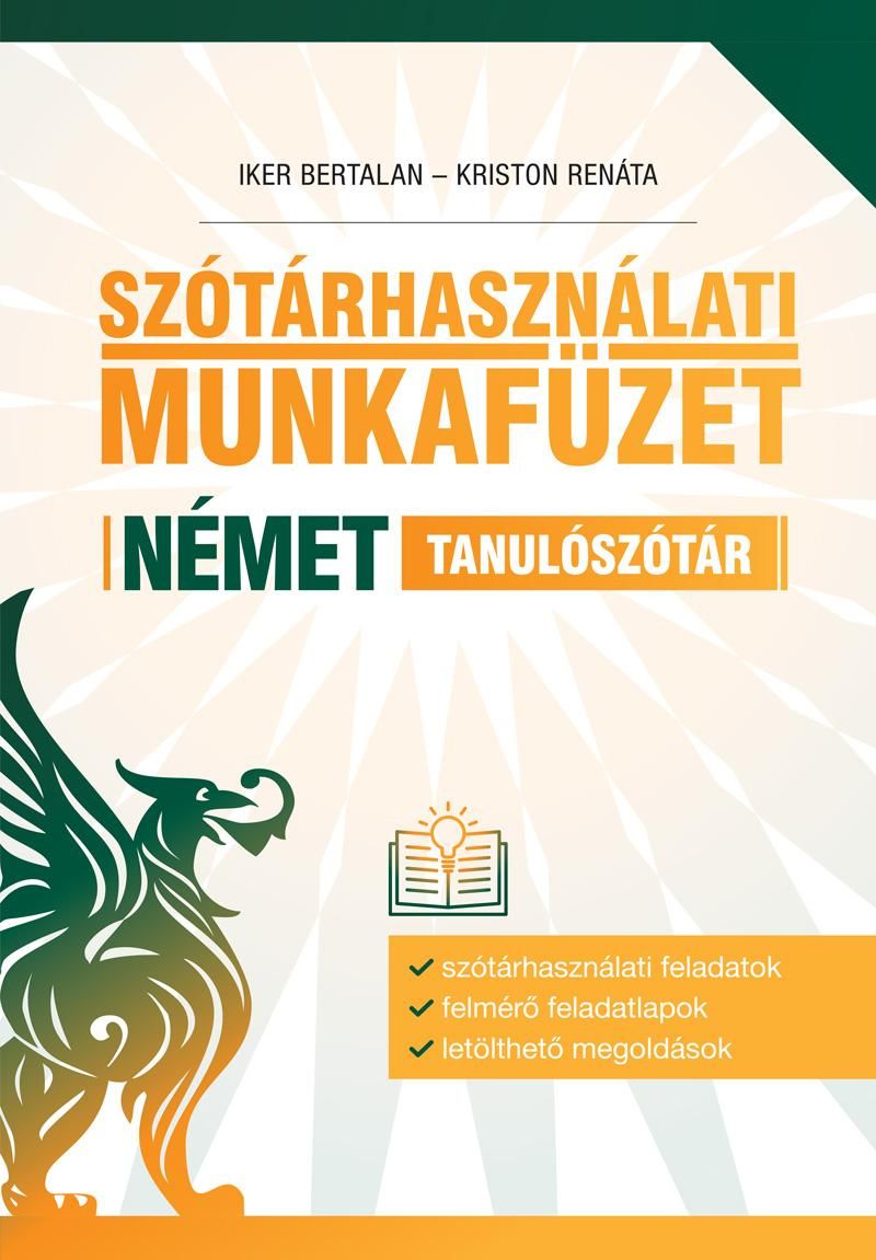 Szótárhasználati munkafüzet - német tanulószótár Szótárhasználati munkafüzet - német tanulószótár