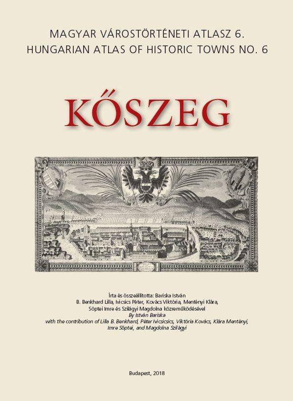 Kőszeg - magyar várostörténeti atlasz 6. Kőszeg - magyar várostörténeti atlasz 6.