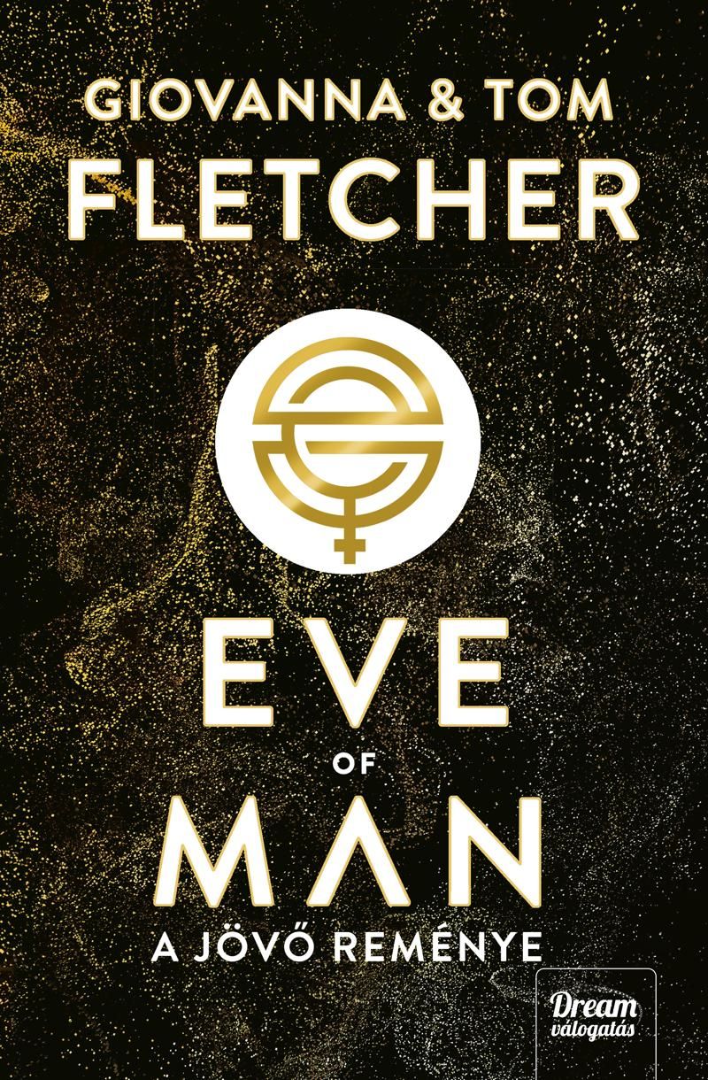 Eve of man - a jövő reménye Eve of man - a jövő reménye