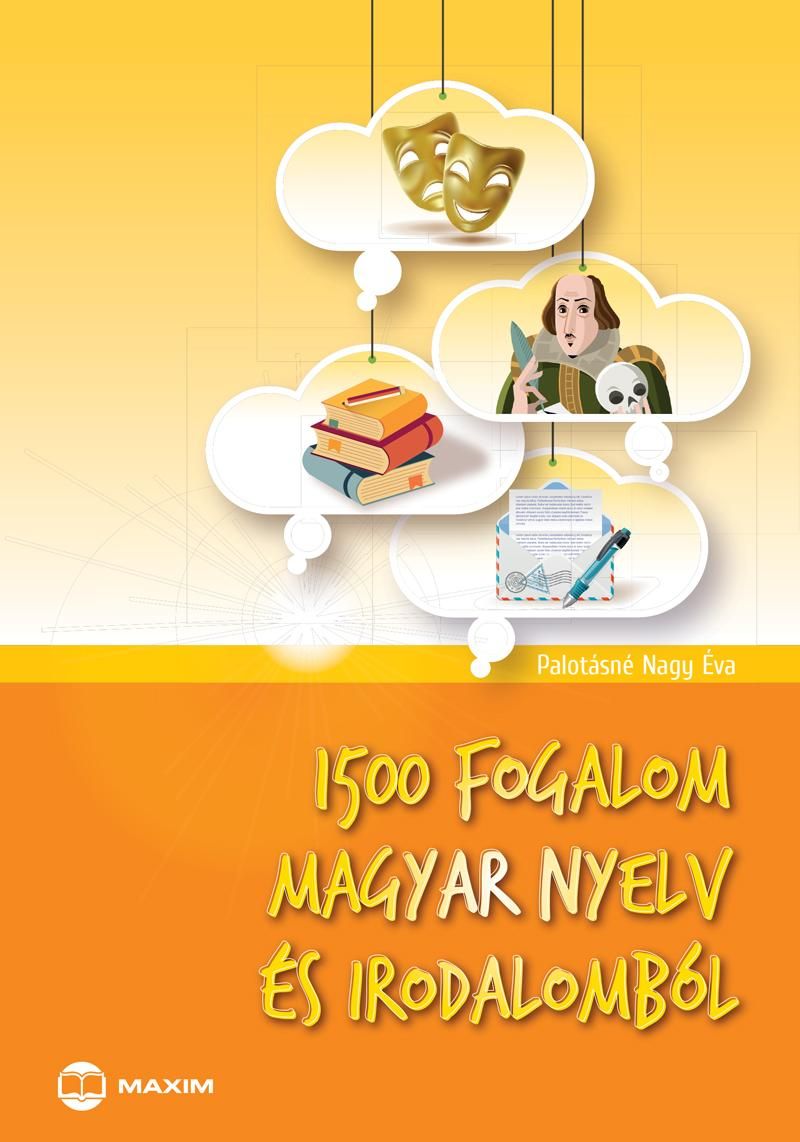 1500 fogalom magyar nyelv és irodalomból 1500 fogalom magyar nyelv és irodalomból