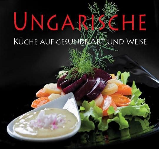 Ungarische küche auf gesunde art und weise Ungarische küche auf gesunde art und weise