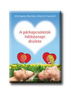 A párkapcsolatok hétköznapi őrülete A párkapcsolatok hétköznapi őrülete