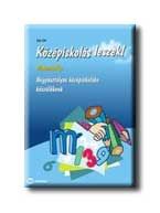 Középiskolás leszek! - matematika - négyoszt. középisk. készülőknek - Középiskolás leszek! - matematika - négyoszt. középisk. készülőknek -