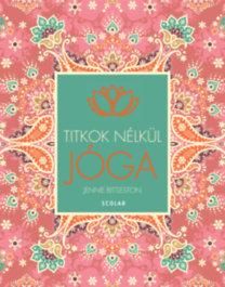 Jóga titkok nélkül (új!) Jóga titkok nélkül (új!)