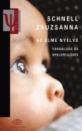 Az elme nyelve - társalgás és nyelvfejlődés Az elme nyelve - társalgás és nyelvfejlődés