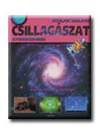 Csillagászat - scolar kalauz gyerekeknek - Csillagászat - scolar kalauz gyerekeknek -