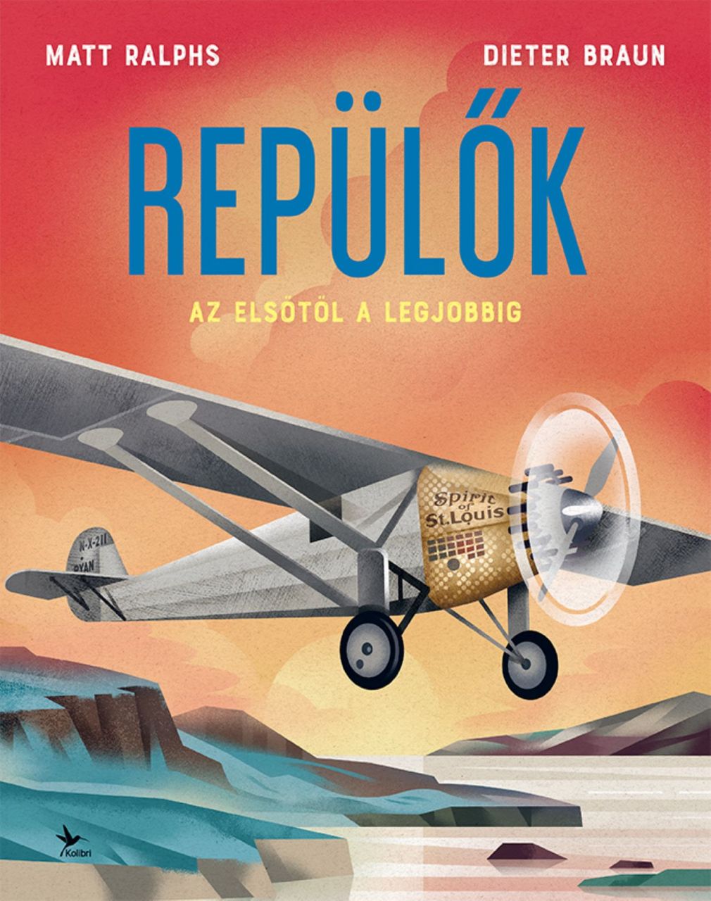 Repülők - az elsőtől a legjobbig