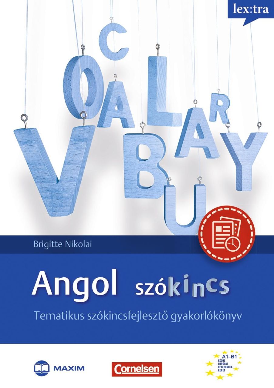 Angol szókincs - tematikus szókincsfejlesztő gyakorlókönyv Angol szókincs - tematikus szókincsfejlesztő gyakorlókönyv