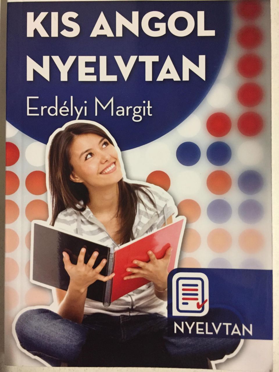 Kis angol nyelvtan Kis angol nyelvtan
