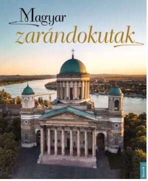 Magyar zarándokutak Magyar zarándokutak