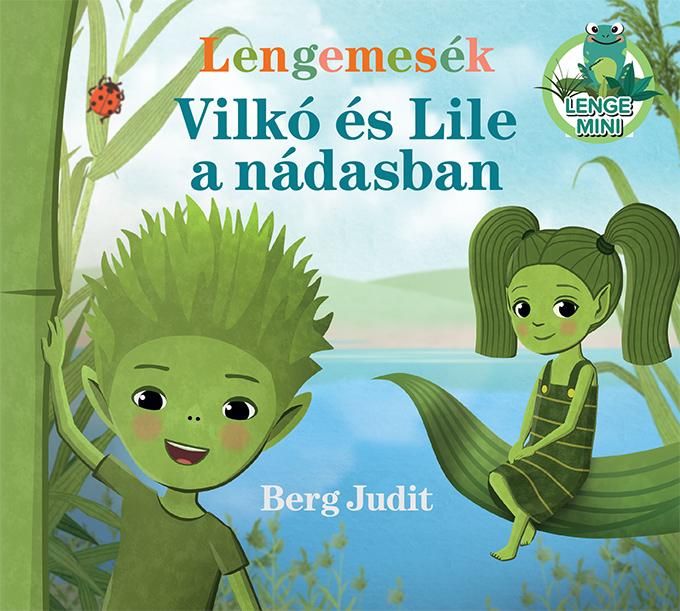 Lengemesék - vilkó és lile a nádasban Lengemesék - vilkó és lile a nádasban