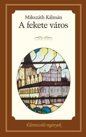 A fekete város - életre szóló regények A fekete város - életre szóló regények