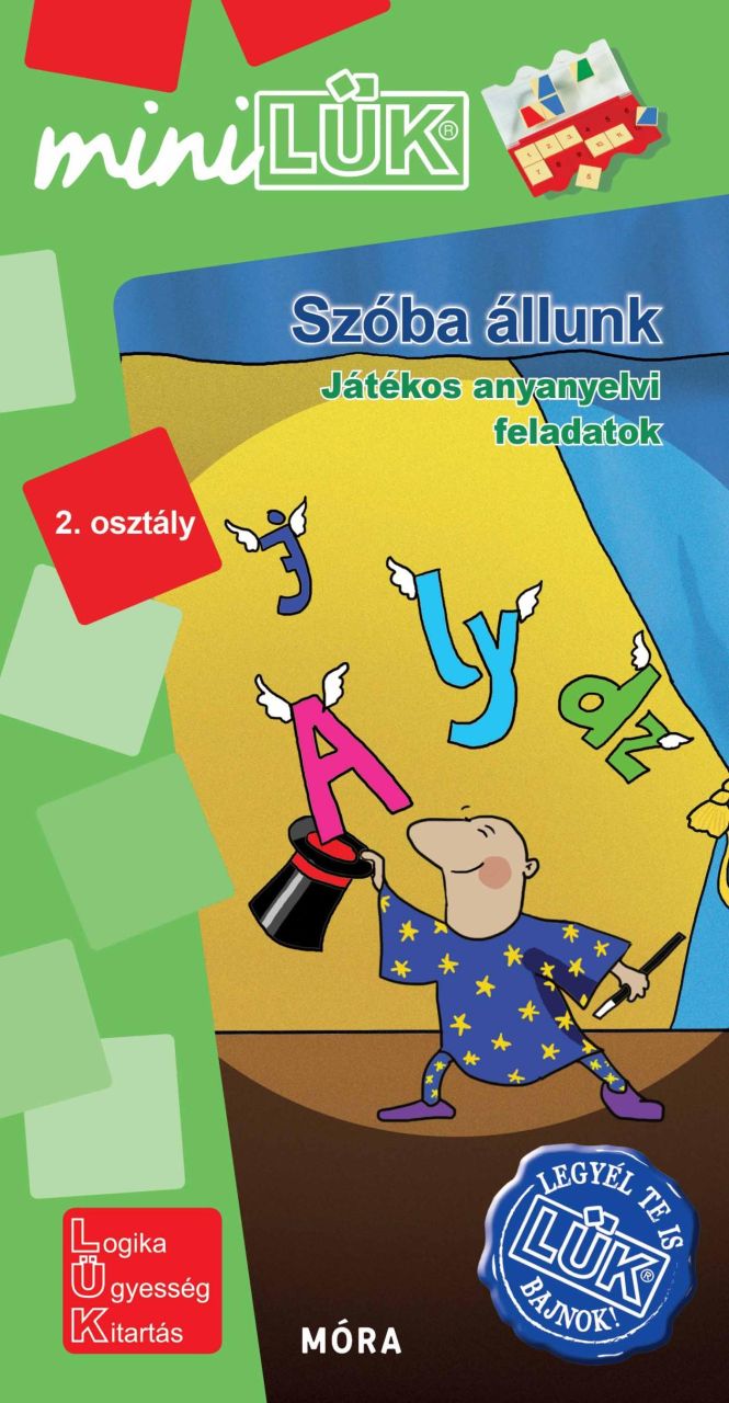Szóba állunk - anyanyelv 2. osztály - legyél te is lük bajnok! Szóba állunk - anyanyelv 2. osztály - legyél te is lük bajnok!