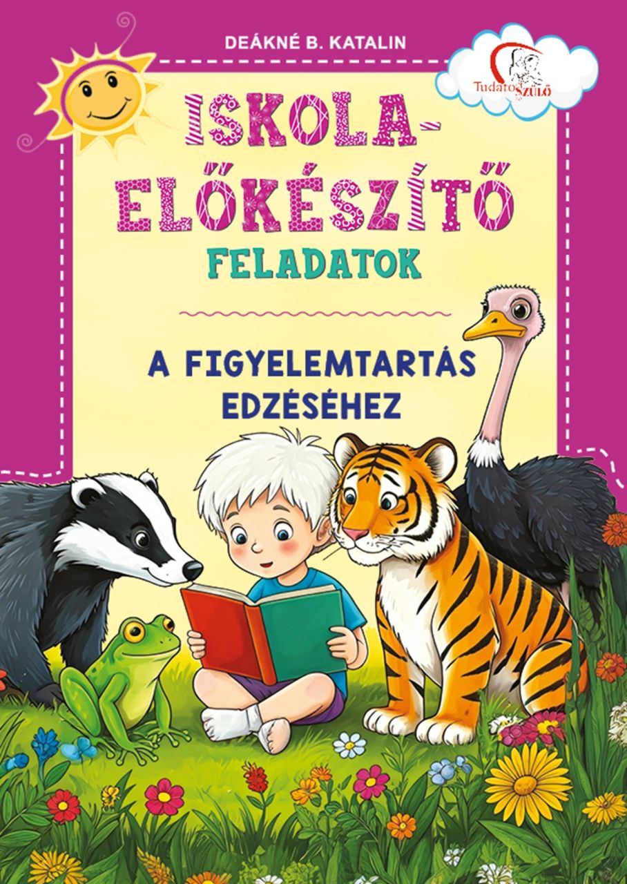 Iskola-előkészítő feladatok - a figyelemtartás edzéséhez Iskola-előkészítő feladatok - a figyelemtartás edzéséhez
