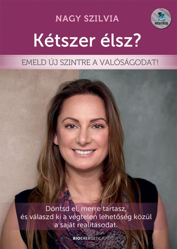 Kétszer élsz? - emeld új szintre a valóságodat! Kétszer élsz? - emeld új szintre a valóságodat!