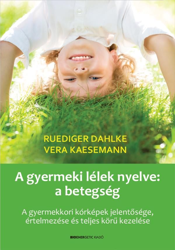 A gyermeki lélek nyelve: a betegség A gyermeki lélek nyelve: a betegség