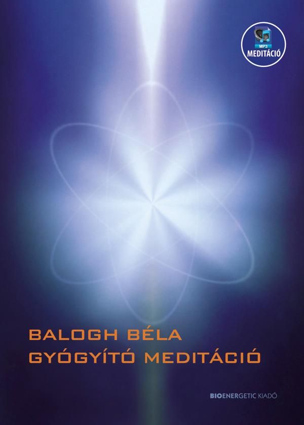 Gyógyító meditáció(letölthető mp3-meditációval) Gyógyító meditáció(letölthető mp3-meditációval)