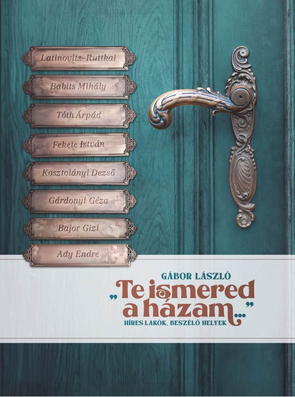 Te ismered a házam... - híres lakók, beszélő helyek Te ismered a házam... - híres lakók, beszélő helyek