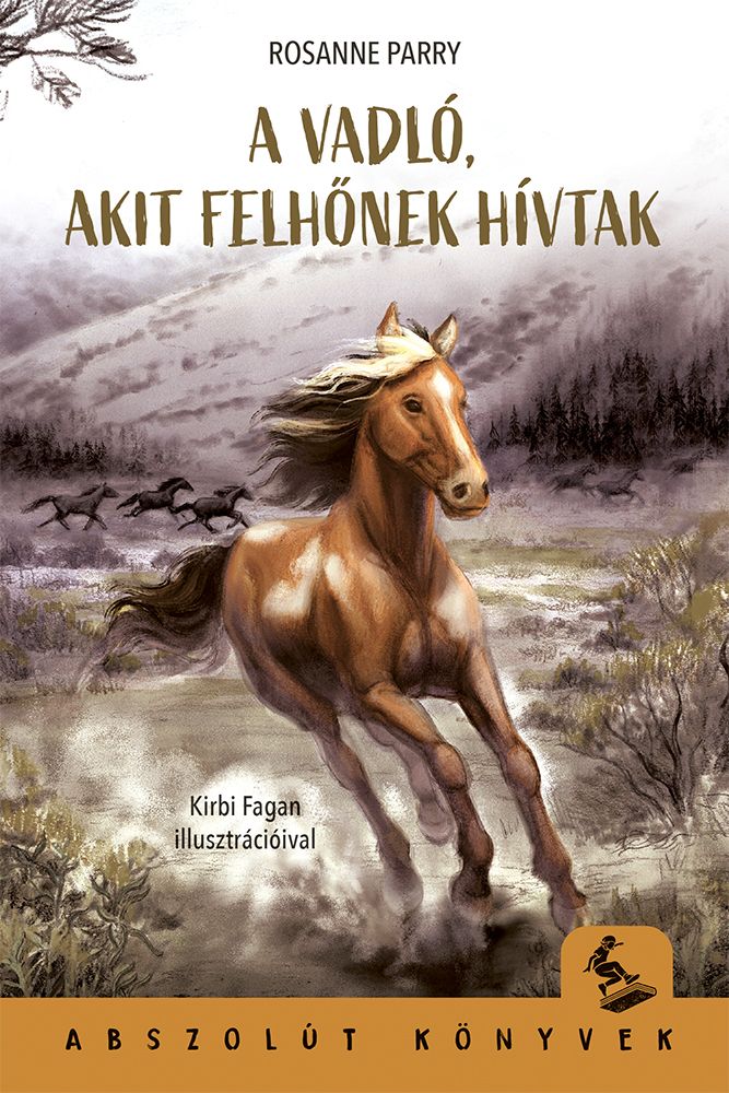A vadló, akit felhőnek hívtak A vadló, akit felhőnek hívtak