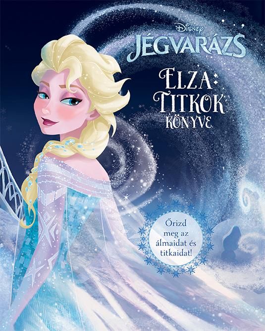 Jégvarázs - elza: titkok könyve Jégvarázs - elza: titkok könyve
