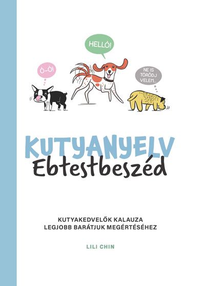 Kutyanyelv - ebtestbeszéd Kutyanyelv - ebtestbeszéd