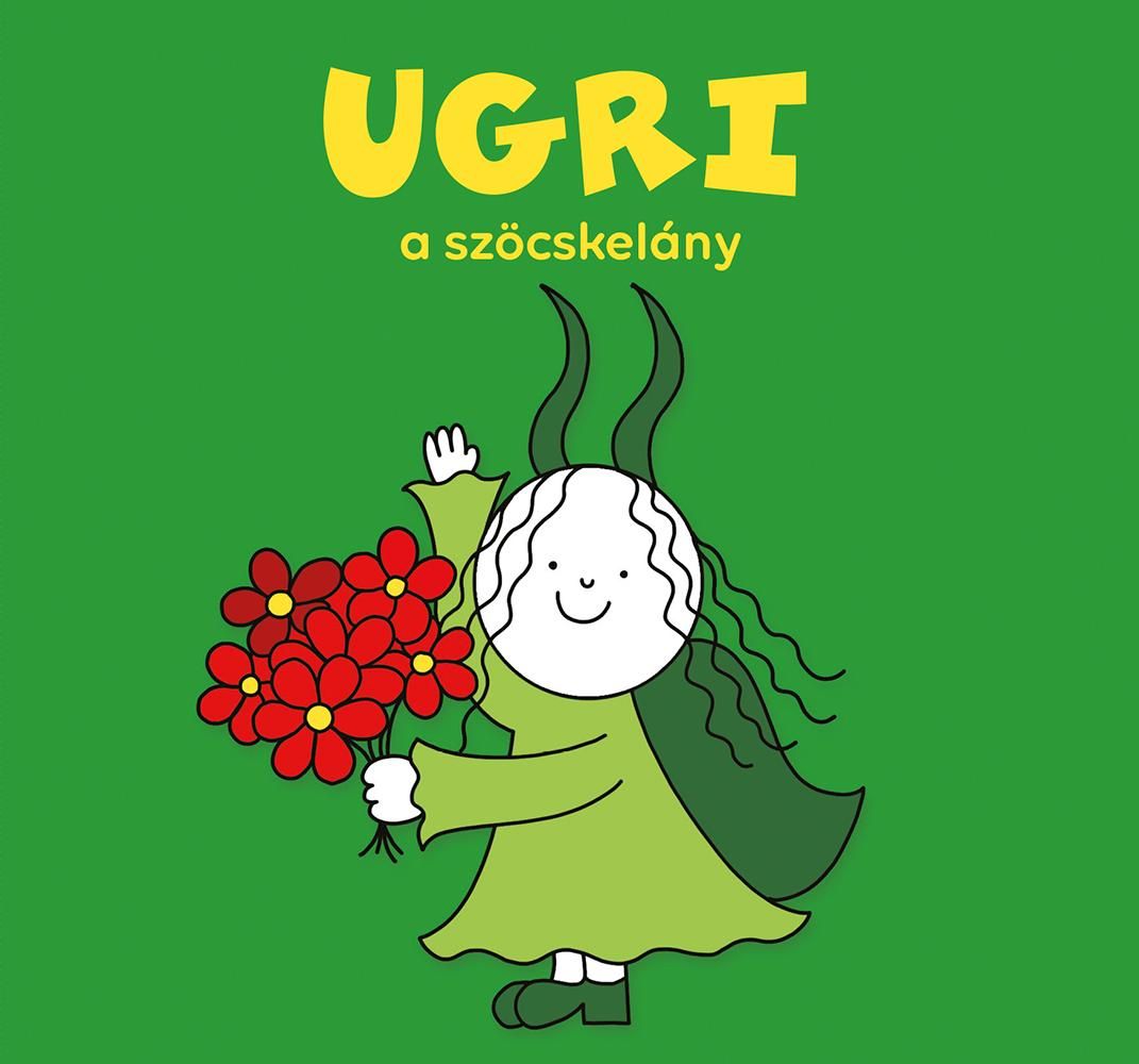 Ugri, a szöcskelány Ugri, a szöcskelány
