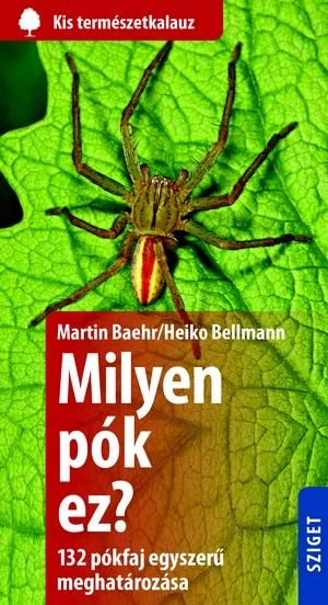 Milyen pók ez? - 132 pókfaj egyszerű meghatározása Milyen pók ez? - 132 pókfaj egyszerű meghatározása